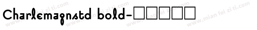Charlemagnstd bold字体转换